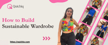 How to Build a Sustainable Wardrobe in India