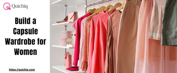 How to Build a Capsule Wardrobe for Women?