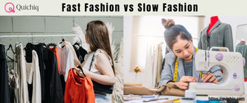 Fast Fashion vs Slow Fashion : Key Differences