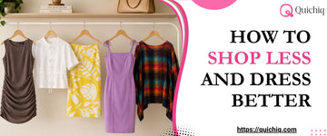 How to Shop Less and Dress Better